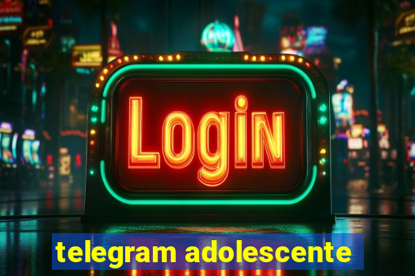 telegram adolescente